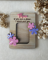 If you were a Flower - Magnetic Photo Frame